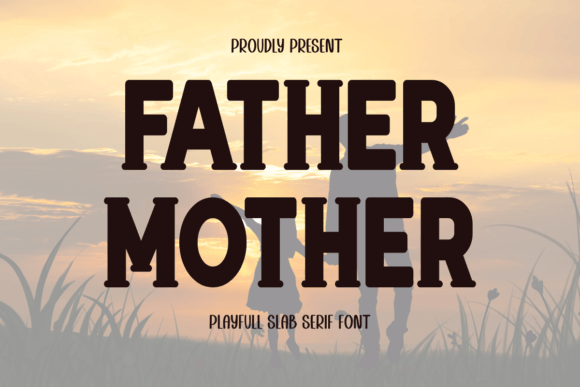 Father Mother Font: Bold Slab Serif for Designers