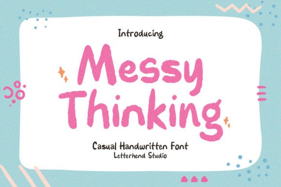 Messy Thinking: The Casual Handwriting Font for Authentic Branding