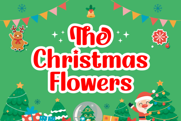 The Christmas Flowers Typeface for Holiday Campaigns